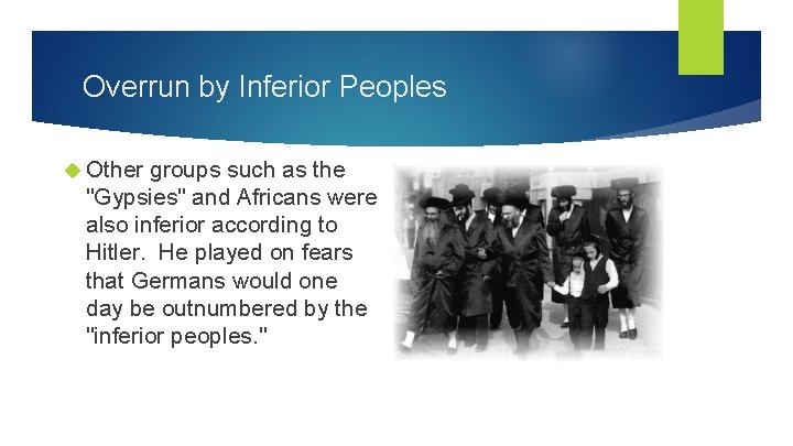 Overrun by Inferior Peoples Other groups such as the "Gypsies" and Africans were also