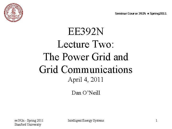 Seminar Course 392 N ● Spring 2011 EE 392 N Lecture Two: The Power
