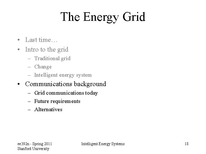 The Energy Grid • Last time… • Intro to the grid – Traditional grid