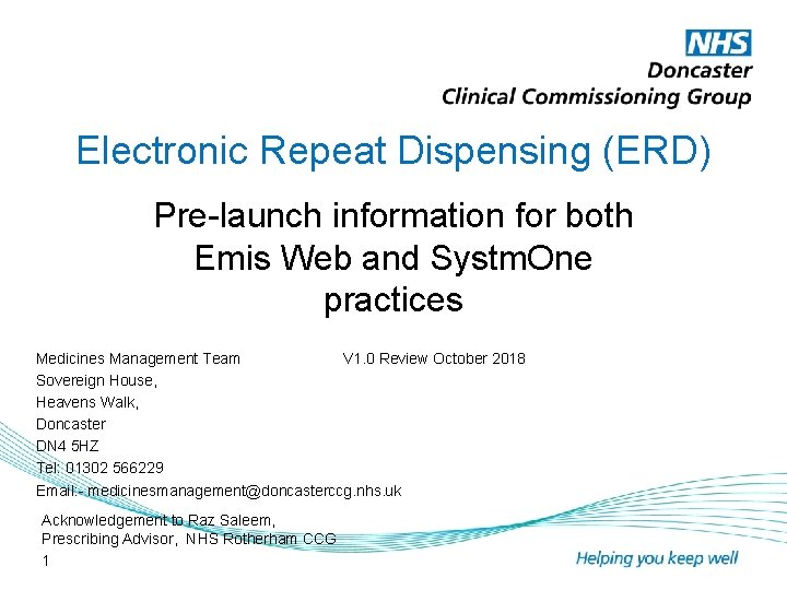 Electronic Repeat Dispensing (ERD) Pre-launch information for both Emis Web and Systm. One practices
