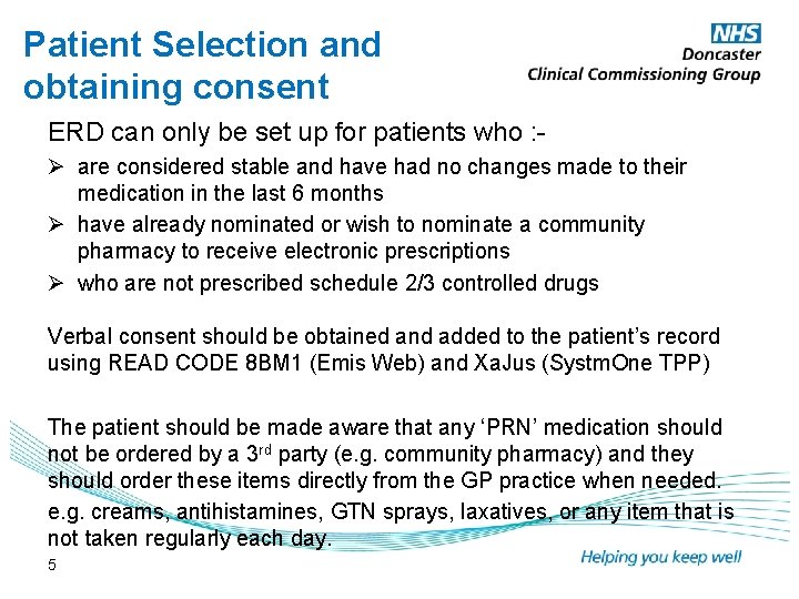 Patient Selection and obtaining consent ERD can only be set up for patients who