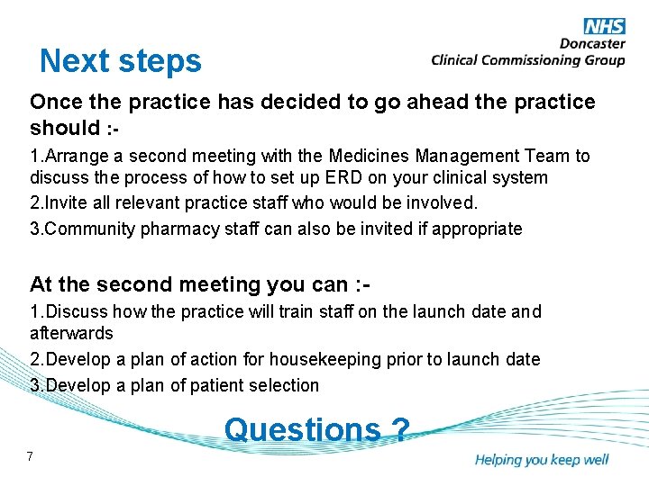 Next steps Once the practice has decided to go ahead the practice should :
