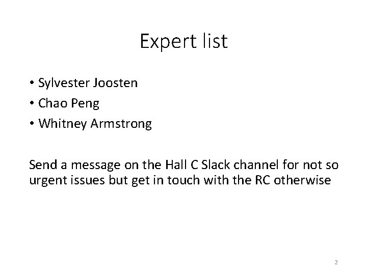 Expert list • Sylvester Joosten • Chao Peng • Whitney Armstrong Send a message