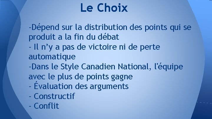 Le Choix -Dépend sur la distribution des points qui se produit a la fin