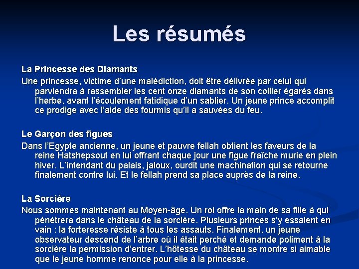 Les résumés La Princesse des Diamants Une princesse, victime d’une malédiction, doit être délivrée