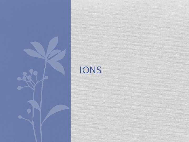 IONS 