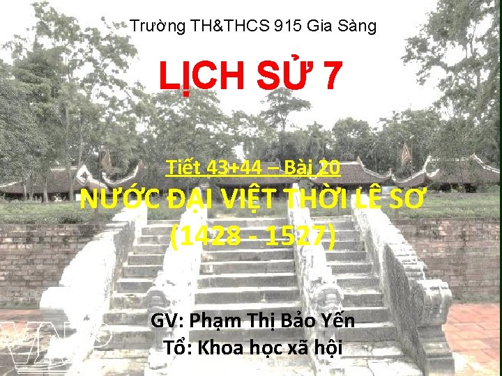 Trường TH&THCS 915 Gia Sàng LỊCH SSỬ LỊCH SỬ 7 Tiết 43+44 – Bài