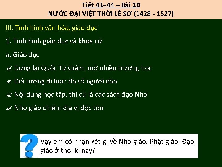 Tiết 43+44 – Bài 20 NƯỚC ĐẠI VIỆT THỜI LÊ SƠ (1428 - 1527) Tiết 43+44 – Bài 20 NƯỚC ĐẠI VIỆT THỜI LÊ SƠ (1428 - 1527)