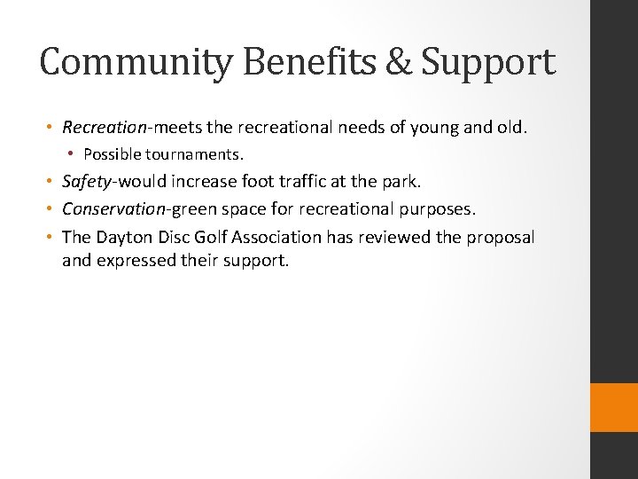 Community Benefits & Support • Recreation-meets the recreational needs of young and old. •