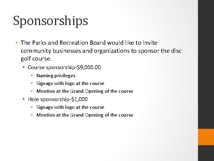 Sponsorships • The Parks and Recreation Board would like to invite community businesses and