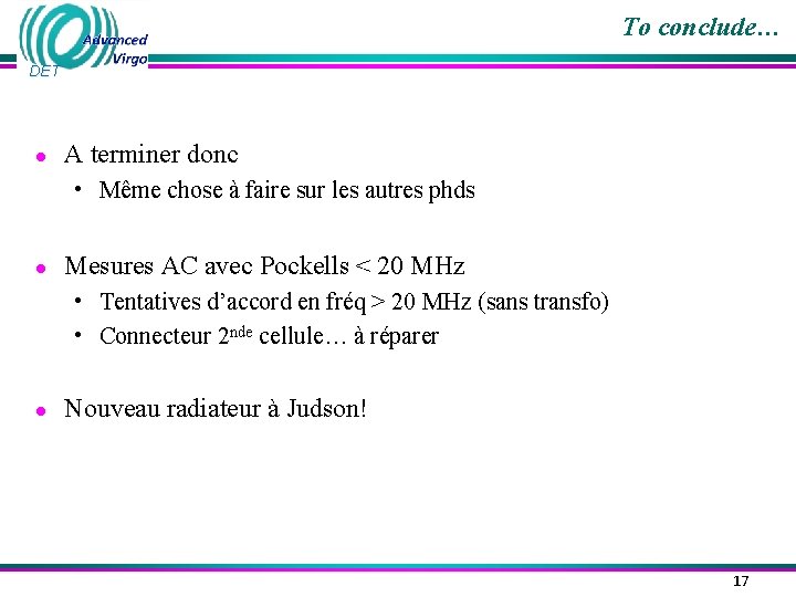 To conclude… DET ● A terminer donc • Même chose à faire sur les