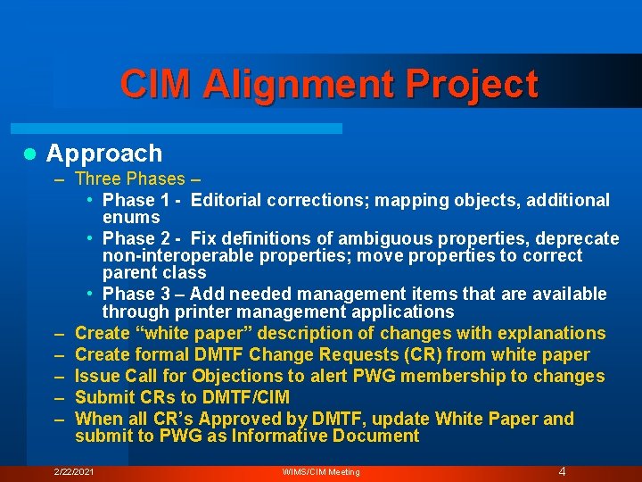 CIM Alignment Project l Approach – Three Phases – • Phase 1 - Editorial