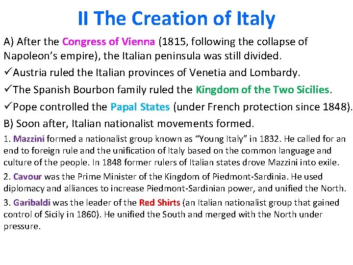 II The Creation of Italy A) After the Congress of Vienna (1815, following the