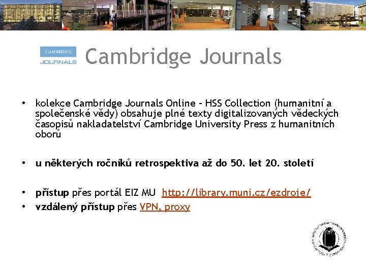 Cambridge Journals • kolekce Cambridge Journals Online – HSS Collection (humanitní a společenské vědy)