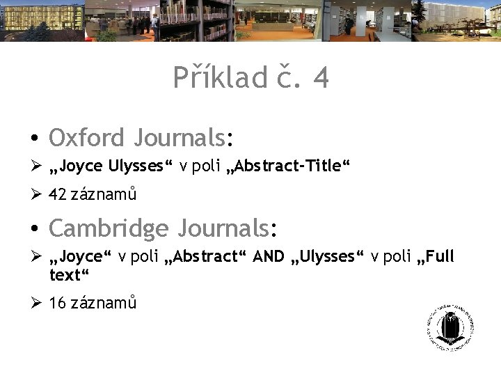 Příklad č. 4 • Oxford Journals: „Joyce Ulysses“ v poli „Abstract-Title“ 42 záznamů •