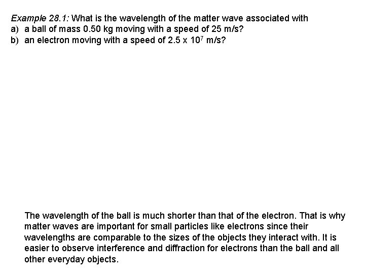 Example 28. 1: What is the wavelength of the matter wave associated with a)