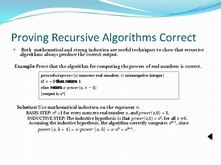 Proving Recursive Algorithms Correct Both mathematical and str 0 ng induction are useful techniques