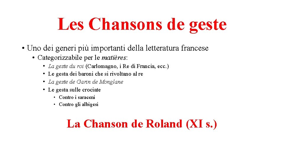 Les Chansons de geste • Uno dei generi più importanti della letteratura francese •