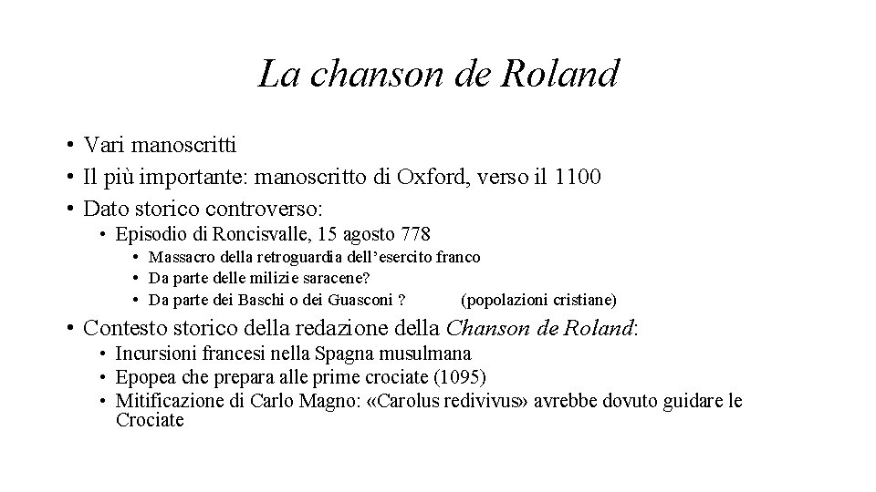 La chanson de Roland • Vari manoscritti • Il più importante: manoscritto di Oxford,