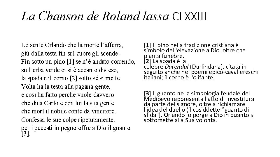 La Chanson de Roland lassa CLXXIII [1] Il pino nella tradizione cristiana è Lo