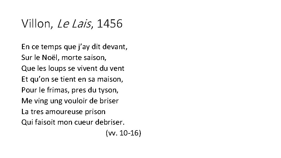 Villon, Le Lais, 1456 En ce temps que j’ay dit devant, Sur le Noël,