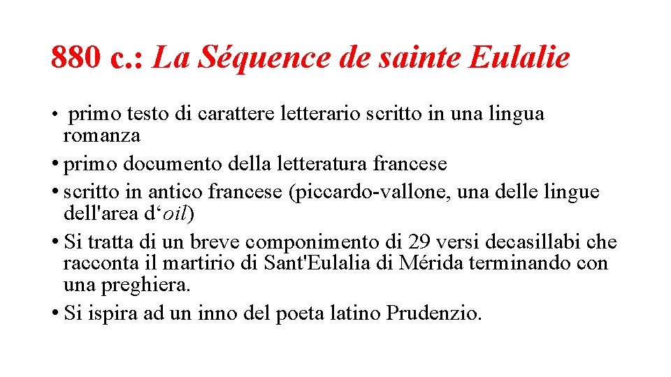 880 c. : La Séquence de sainte Eulalie • primo testo di carattere letterario