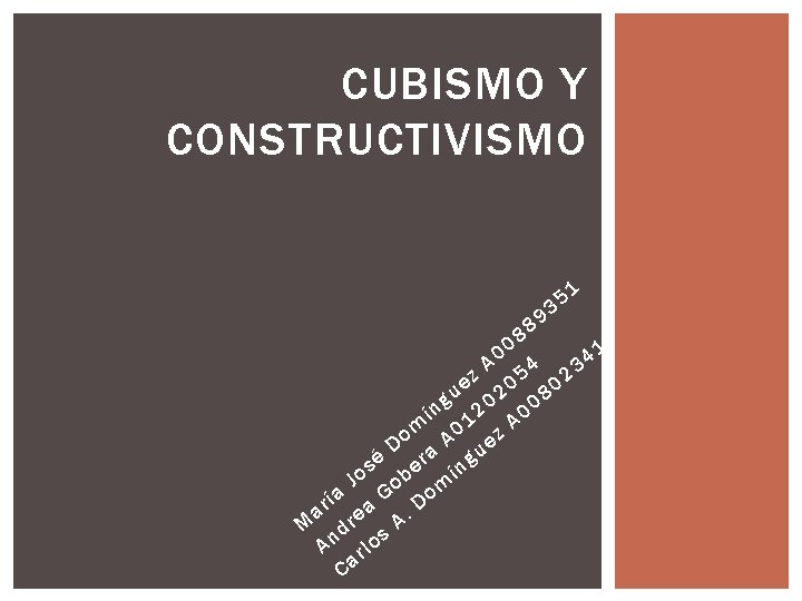 CUBISMO Y CONSTRUCTIVISMO 9 8 8 1 5 3 0 1 0 4 A