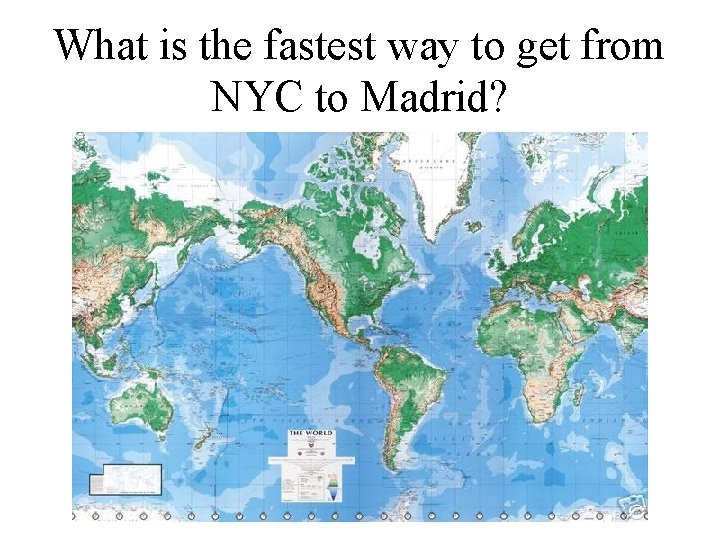 What is the fastest way to get from NYC to Madrid? 