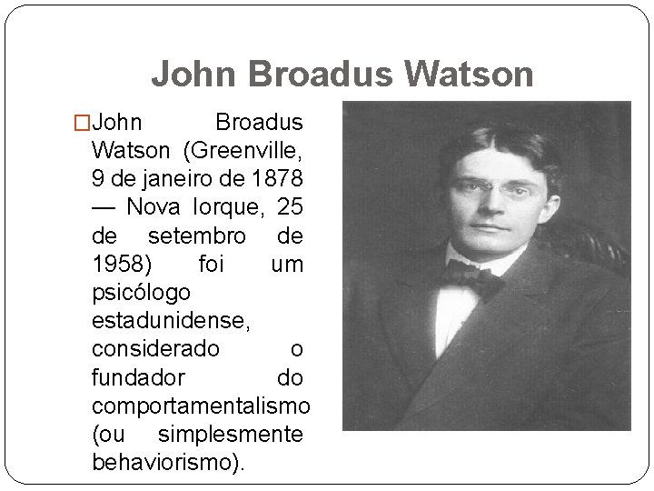 Behaviorismo Histrico da cincia experimental da psicologia comportamental