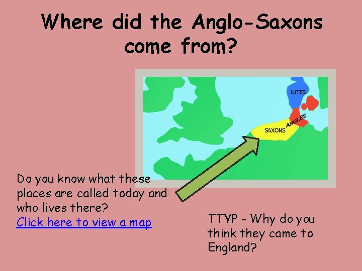 Where did the Anglo-Saxons come from? Do you know what these places are called