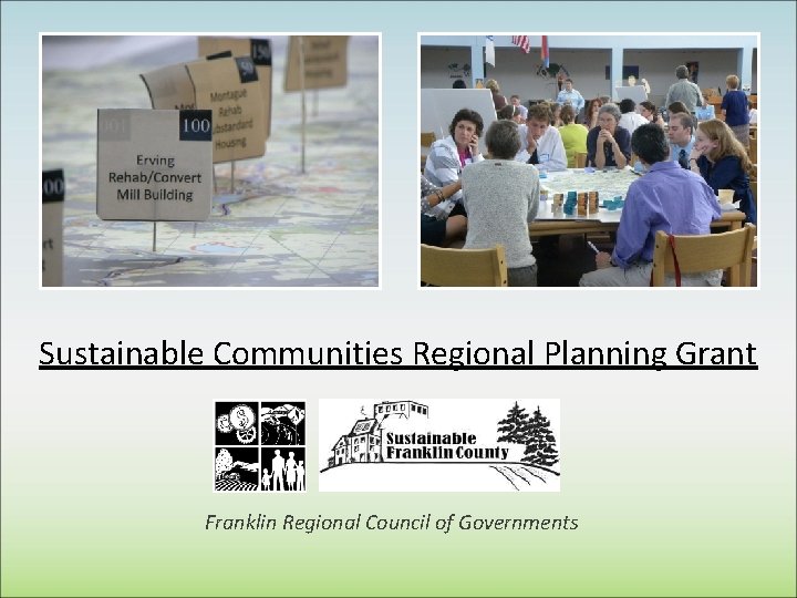 Sustainable Communities Regional Planning Grant Franklin Regional Council of Governments 