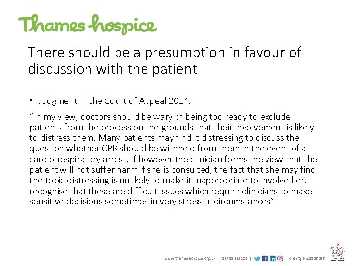 There should be a presumption in favour of discussion with the patient • Judgment