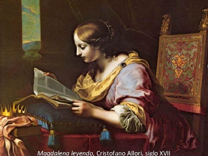 Magdalena leyendo, Cristofano Allori, siglo XVII 