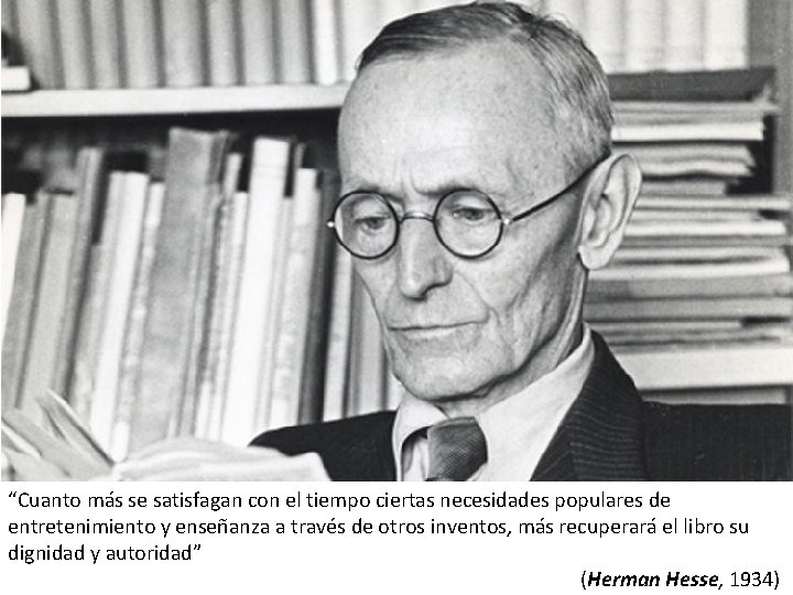 “Cuanto más se satisfagan con el tiempo ciertas necesidades populares de entretenimiento y enseñanza