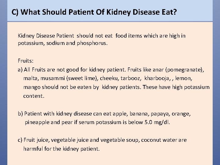 C) What Should Patient Of Kidney Disease Eat? Kidney Disease Patient should not eat