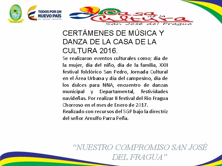 CERTÁMENES DE MÚSICA Y DANZA DE LA CASA DE LA CULTURA 2016. Se realizaron