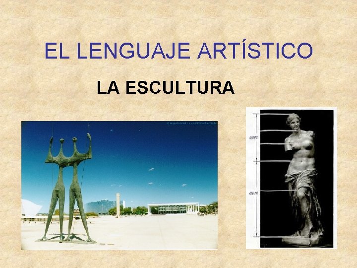 EL LENGUAJE ARTÍSTICO LA ESCULTURA 