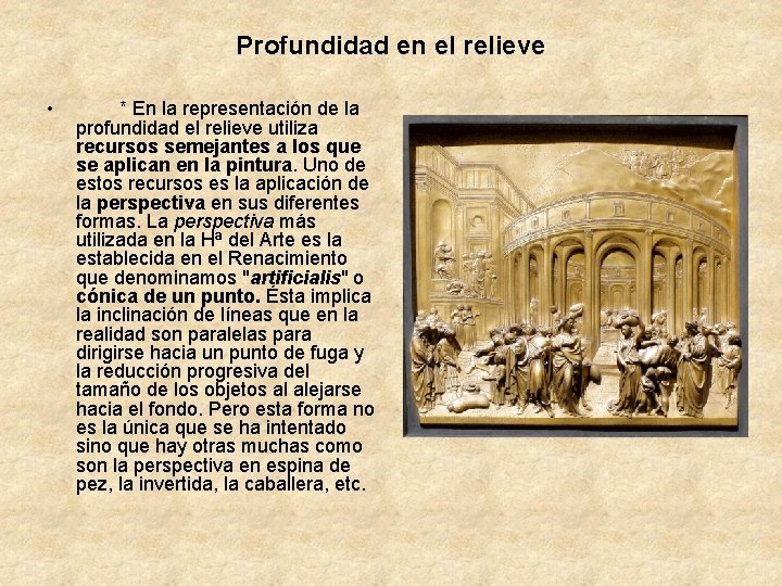 Profundidad en el relieve • * En la representación de la profundidad el relieve