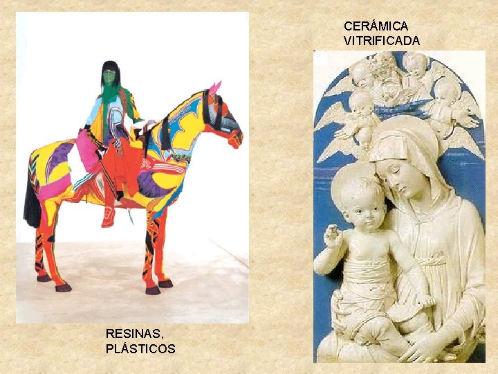 CERÁMICA VITRIFICADA RESINAS, PLÁSTICOS 