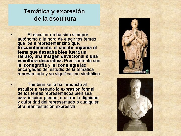 Temática y expresión de la escultura • El escultor no ha sido siempre autónomo
