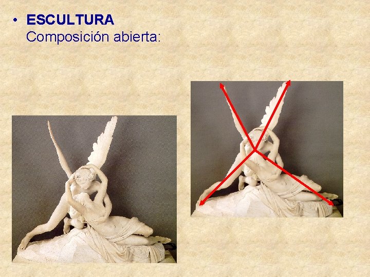  • ESCULTURA Composición abierta: 