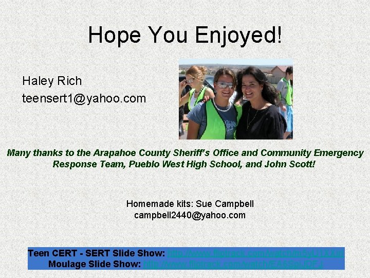 Hope You Enjoyed! Haley Rich teensert 1@yahoo. com Many thanks to the Arapahoe County Hope You Enjoyed! Haley Rich teensert 1@yahoo. com Many thanks to the Arapahoe County