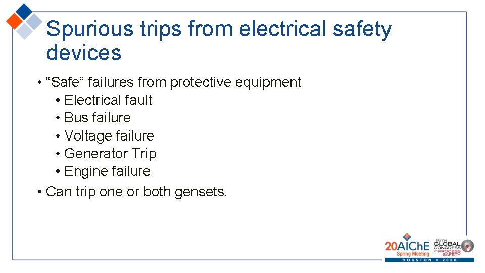 Spurious trips from electrical safety devices • “Safe” failures from protective equipment • Electrical