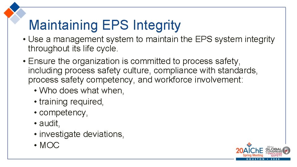 Maintaining EPS Integrity • Use a management system to maintain the EPS system integrity