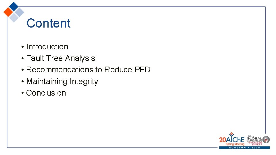 Content • Introduction • Fault Tree Analysis • Recommendations to Reduce PFD • Maintaining