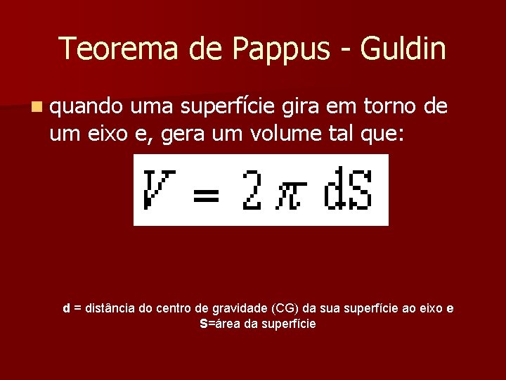 Teorema de Pappus - Guldin n quando uma superfície gira em torno de um Teorema de Pappus - Guldin n quando uma superfície gira em torno de um