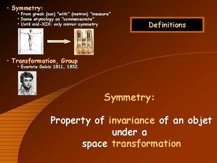  • Symmetry: • From greak (sun) ‘’with" (metron) "measure" • Same etymology as