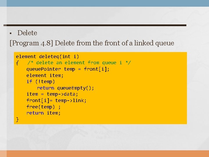 Delete [Program 4. 8] Delete from the front of a linked queue § element