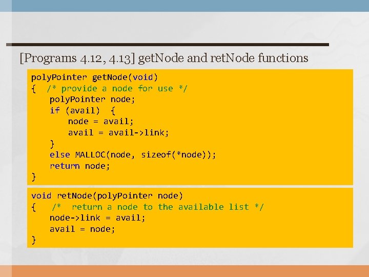 [Programs 4. 12, 4. 13] get. Node and ret. Node functions poly. Pointer get.