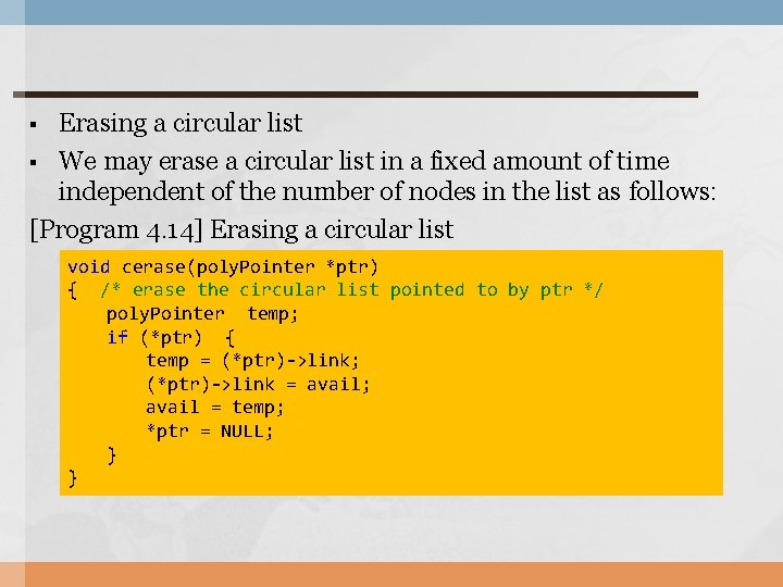 Erasing a circular list § We may erase a circular list in a fixed